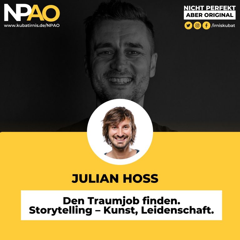 NPAO 9 Den Traumjob finden. Storytelling – Kunst, Leidenschaft. #47 Julian Hoß – Ceo und Kreativ Kopf by Nacona