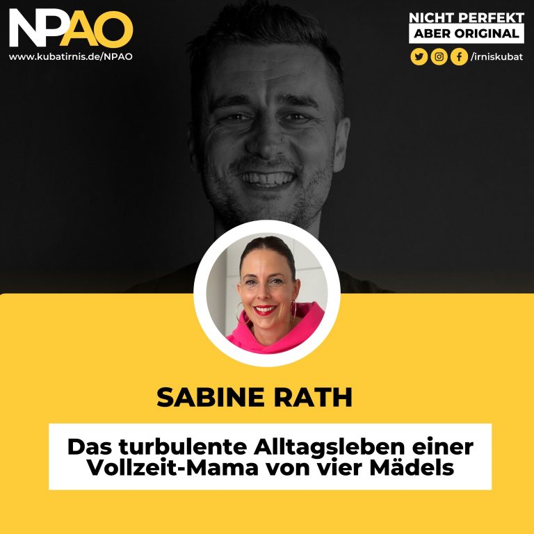 NPAO 10 “Das turbulente Alltagsleben einer Vollzeit-Mama von vier Mädels” Episode #46 Sabine Rath – Agile Leadership Coach