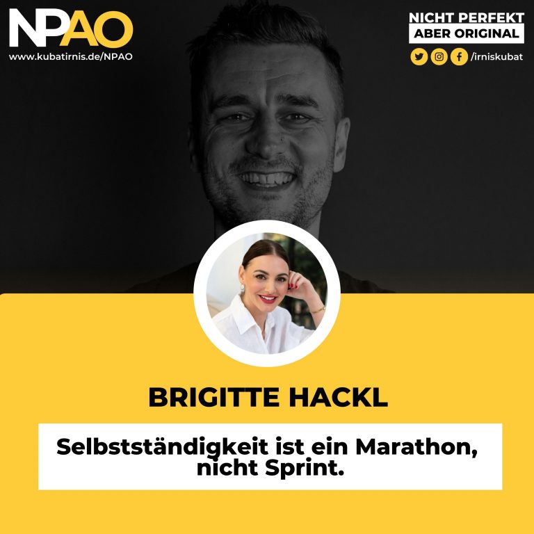NPAO 12 #44 “Selbstständigkeit ist ein Marathon, nicht Sprint.” Brigitte Hackl
